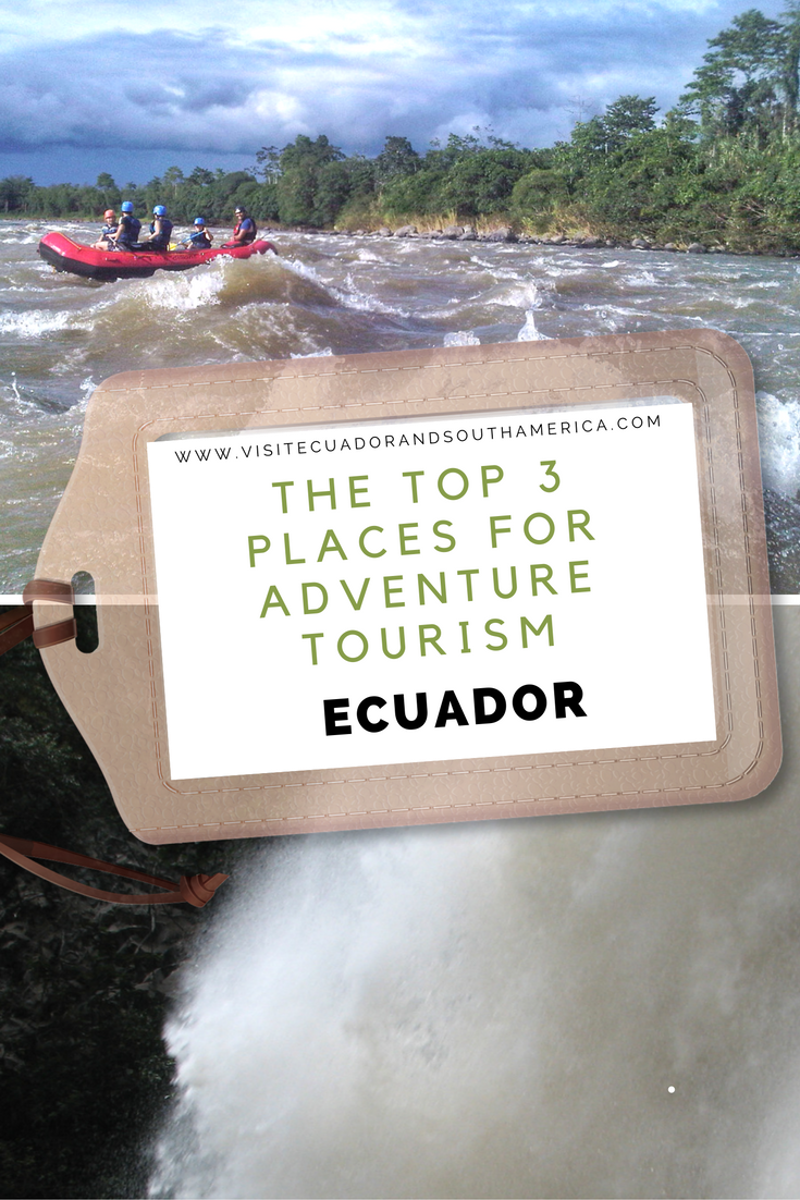 the-top-3-places-for-adventure-tourism-in-ecuador