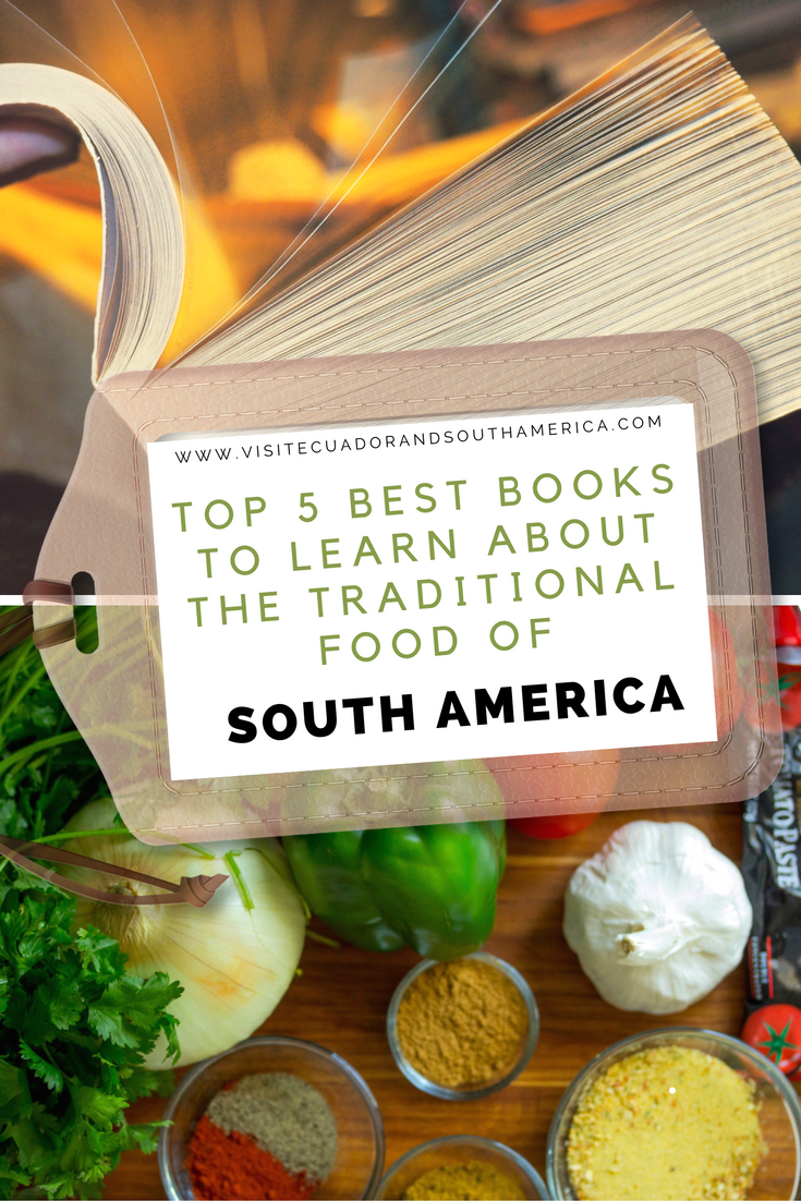 top-5-best-books-to-learn-about-the-traditional-food-of-south-america