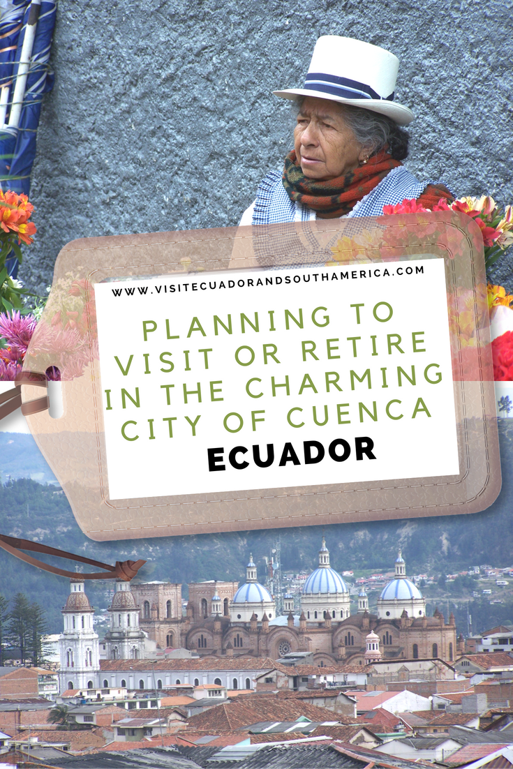 planning-to-visit-or-retire-in-the-charming-city-of-cuenca-in-ecuador