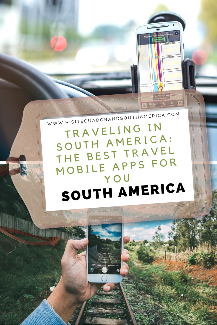 traveling-in-south-america-these-are-the-best-travel-mobile-apps-for-you