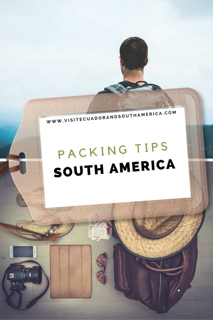 traveling-in-south-america-here-are-some-packing-tips