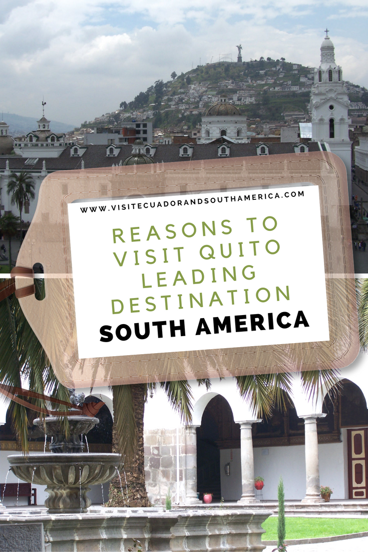 reasons-to-visit-quito-leading-destination-in-south-america