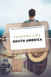 traveling-in-south-america-here-are-some-packing-tips