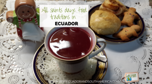 all-saints-day-food-traditions-in-ecuador