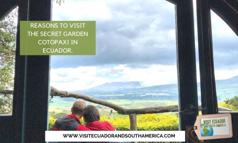 Reasons to visit The Secret Garden Cotopaxi