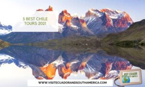 5 Best Chile Tours 2021 (2)