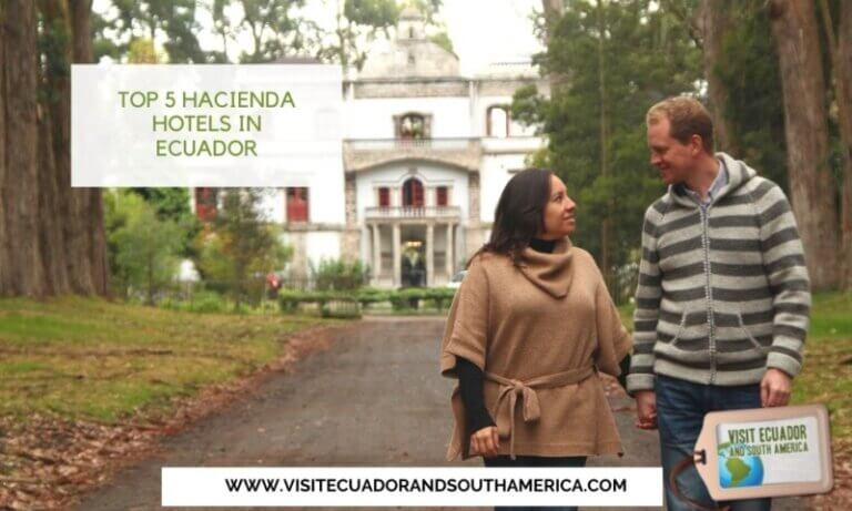 Top 5 hacienda hotels in Ecuador