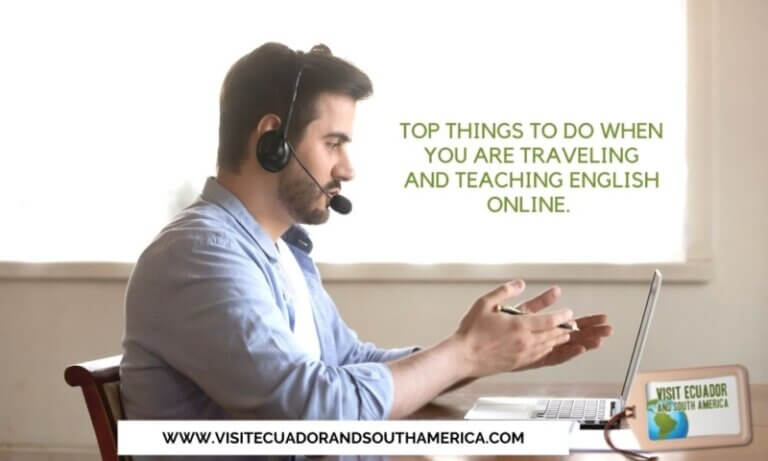 You are Traveling and Teaching English Online