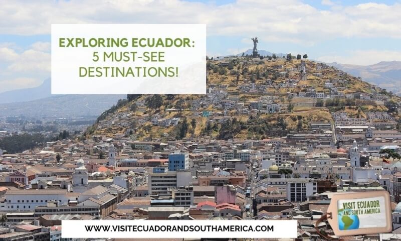 Exploring Ecuador 5 Must-See Destinations! (2)
