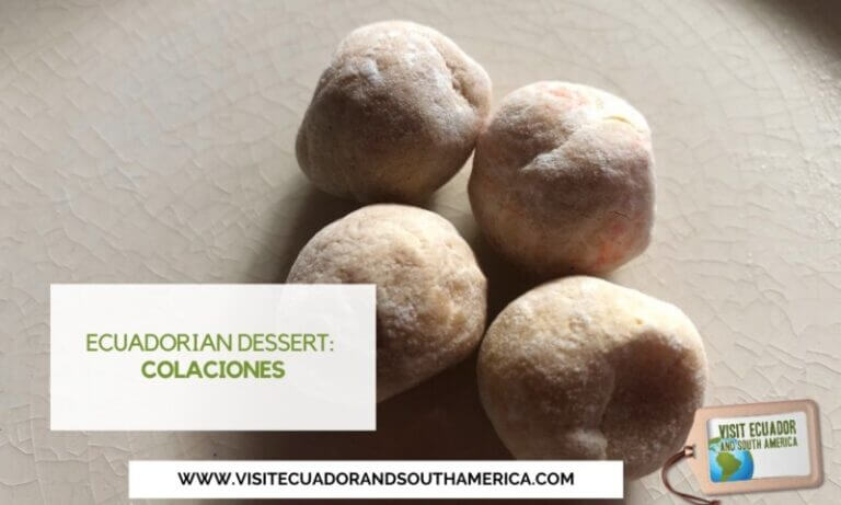 Ecuadorian dessert colaciones visitecuadorandsouthamerica (1)