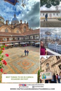 Best things to do in Cuenca Ecuador on foot