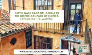 Hotel NASS Casa del Aguila Cuenca visitecuadorandsouthamerica (1)