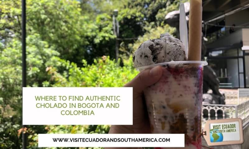 Where to Find Authentic Cholado in Bogota and Colombia