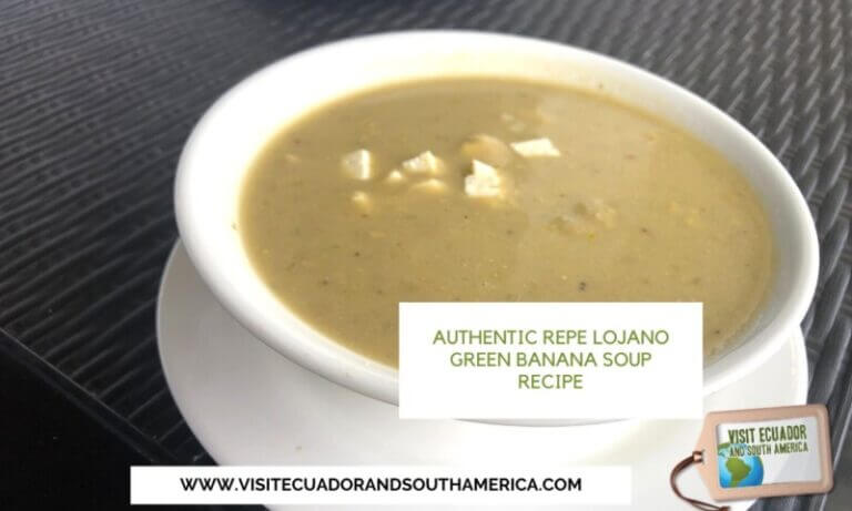 Authentic Repe Lojano Green Banana Soup Recipe