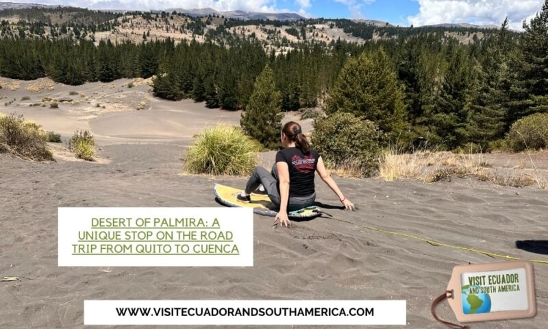 Desert of Palmira road trip from Quito to Cuenca